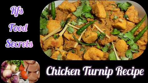 Chicken Turnip Recipe With Rfs Food Secrets Easy And Quick Chicken