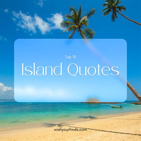 Top #10 Island Quotes - Wish Your Friends