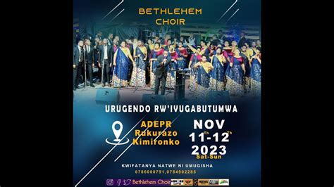 Live BETHLEHEM CHOIR URUGENDO RW IVUGABUTUMWA KURI ADEPR KIGALI REMERA