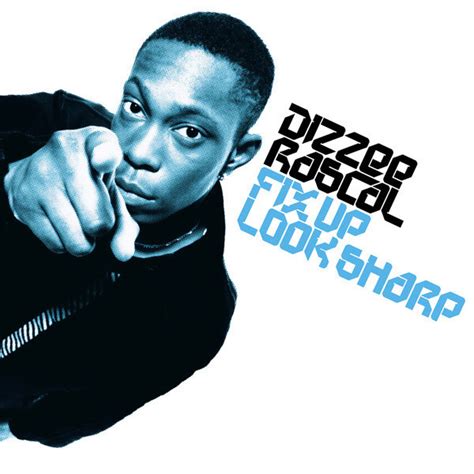 Dizzee Rascal – Fix Up, Look Sharp Lyrics | Genius Lyrics