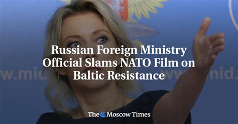 Russian Foreign Ministry Official Slams Nato Film On Baltic Resistance