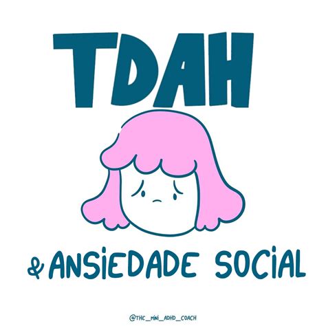 Tdah And Ansiedade Social The Mini Adhd Coach Blog