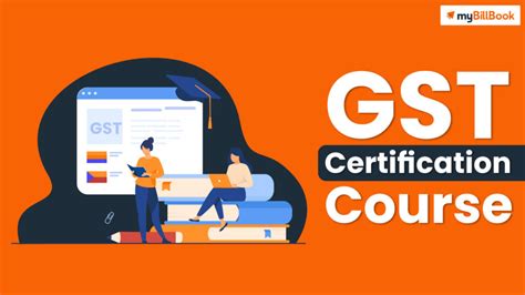 Guide To Gst Certification Course Mybillbook