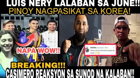 Latest Casimero Reaksyon Sa Opponent Nery Laban Ngayong June Pinoy