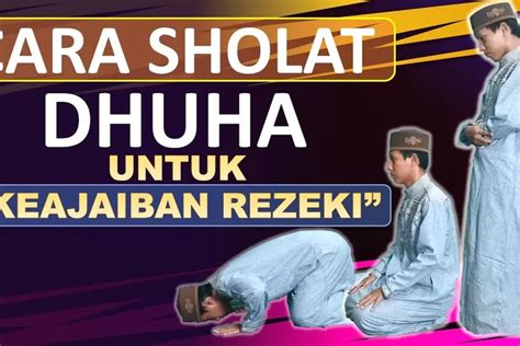 Tata Cara Sholat Sunah Duha Rakaat Lengkap Dengan Niat Bacaan Dan