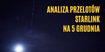 Starlink Nad Polsk Dzisiaj Grudnia Nocne Niebo