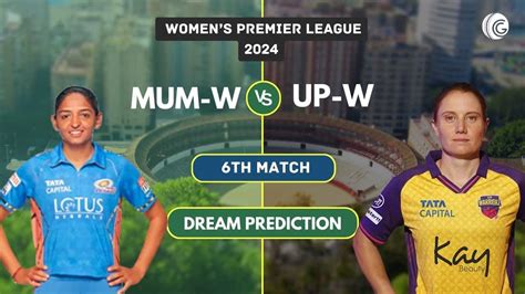 Mum W Vs Up W Dream Prediction Captaincy Picks Pitch Report Wpl