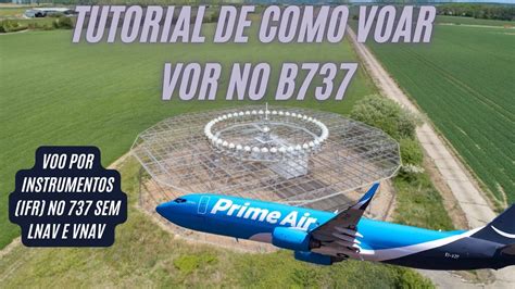 TUTORIAL DE COMO VOAR VOR NO B737 Voo Por Instrumentos IFR No 737