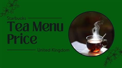 Starbucks Tea Menu UK 2025| Tea Latte & Brewed Tea