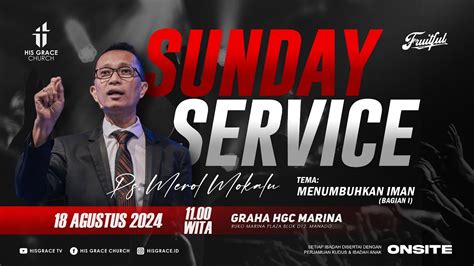 Ibadah Minggu Raya His Grace Church Agustus Youtube