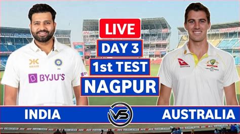 India Vs Australia 1st Test Day 3 Live Scores Ind Vs Aus 1st Test Live Scores And Commentary