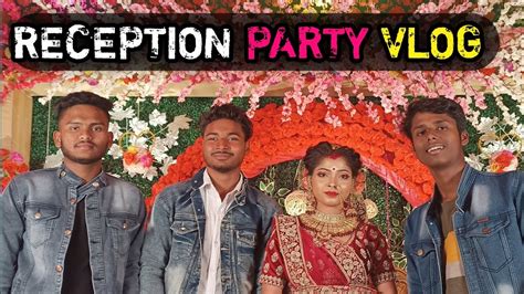 Reception Party Vlog 🎉 ️বন্ধুর দাদার রিসেপশনে খুব মজা করলাম 🔥 ️