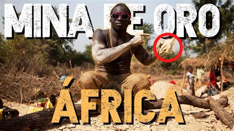 MIRA esto antes de comprar ORO Minas en África Uno de los