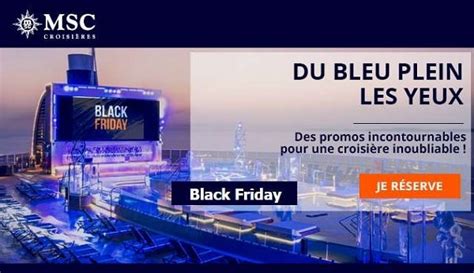 Offres Sp Ciales Black Friday Msc Croisi Res Avec Des R Ductions Allant