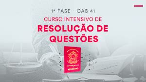 Curso Intensivo De Resolu O De Quest Es Fase Oab