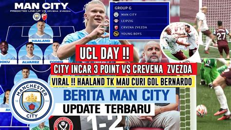 UCL DAY City Vs Crevena Zvezda Incar 3 Point PerdanaFormasi Line Up