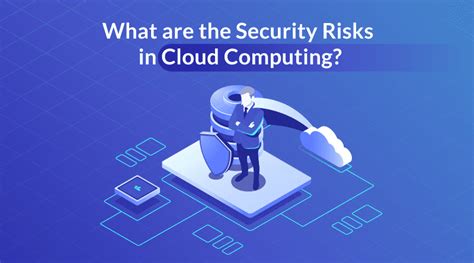 What Are The Security Risks Of Cloud Computing Milesweb