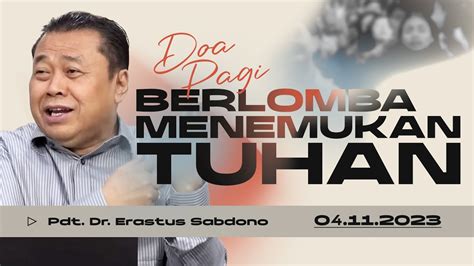 BERLOMBA MENEMUKAN TUHAN Doa Pagi Pdt Dr Erastus Sabdono 04