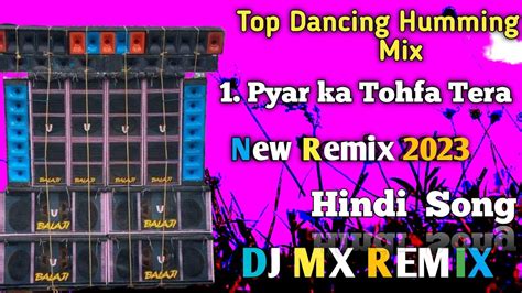 Top Dancing Humming Mix🥀 Dj Bm Remix🥀new Remix 2023🥀 Hindi Song