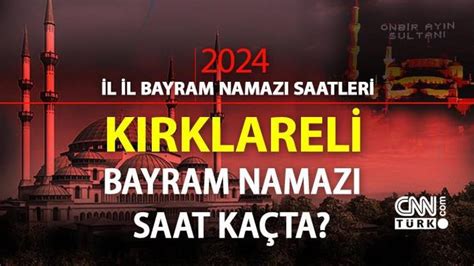 K Rklareli Bayram Namaz Saati K Rklareli Bayram Namaz Vakti