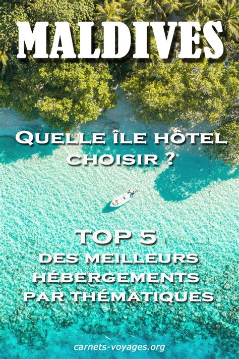 Quelle Ile Hotel Atoll Choisir Aux Maldives Maldives Voyage Atoll