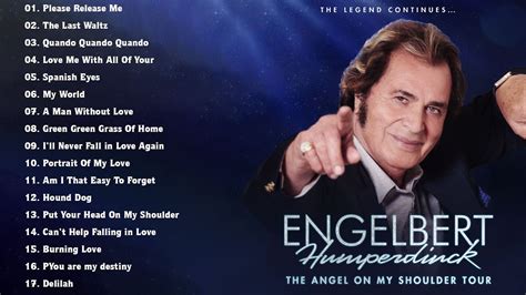 Best Songs Of Engelbert Humperdinck Engelbert Humperdinck Greatest