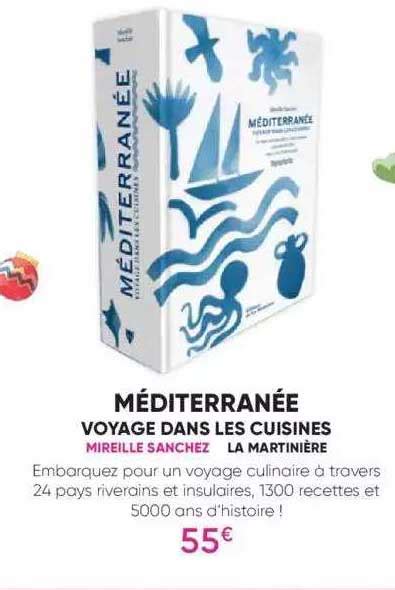 Promo Méditerranée Voyage Dans Les Cuisines Mireille Sanchez chez