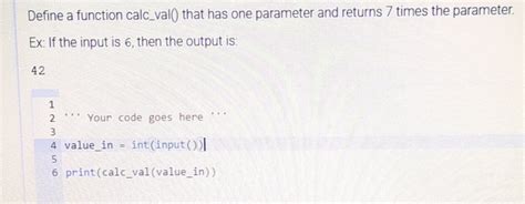 Solved Define A Function Calcval ﻿that Has One Parameter