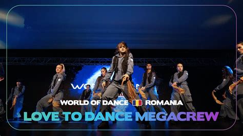 Love To Dance Megacrew Team Division World Of Dance Romania