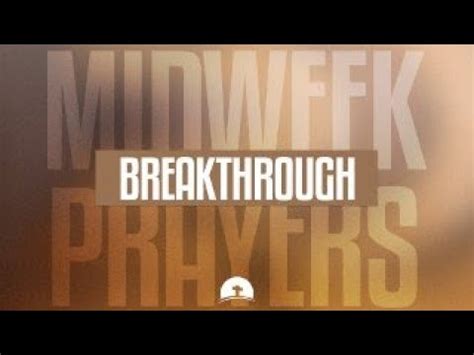 MIDWEEK BREAKTHROUGH PRAYER SERVICE YouTube