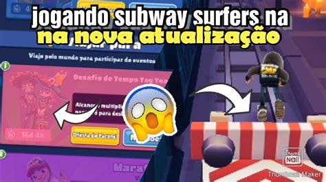 Jogando Jogando na Nova Atualização do Subway Surfers YouTube