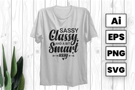 Sassy Classy And A Bit Smart Assy Graphic By Graphicdabir · Creative Fabrica