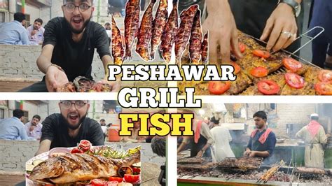 😋peshawari Grill Fish 🐠 Food Vlog Pakistan Food Street Peshawar