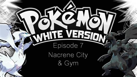 Pokemon White Episode Nacrene City Gym Youtube