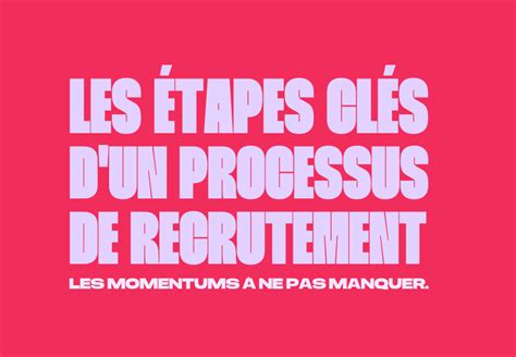 Assurer les étapes clés d un processus de recrutement