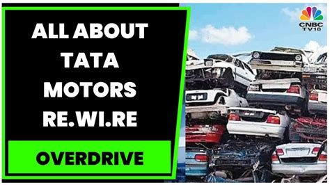 Know All About Tata Motors First Vehicle Scrap Facility Tata Motors