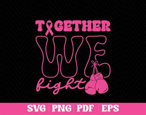 Together We Fight Svg Breast Cancer Awareness Svg American Etsy