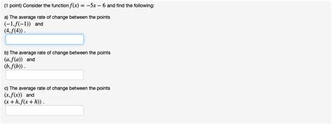 Solved 1 Point Consider The Function F X 5x 6 And