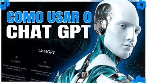 Como Usar O Chatgpt Da Openai Passo A Passo Exemplos Pr Ticos De