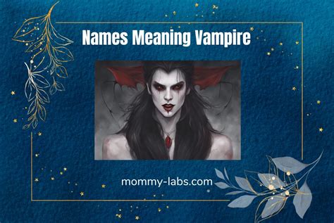 100 Names Meaning Vampire For Baby Girls And Boys Mommy Labs