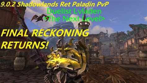 WoW 9 0 2 Shadowlands Ret Paladin PvP RET SEMI UNNERFED BGs With