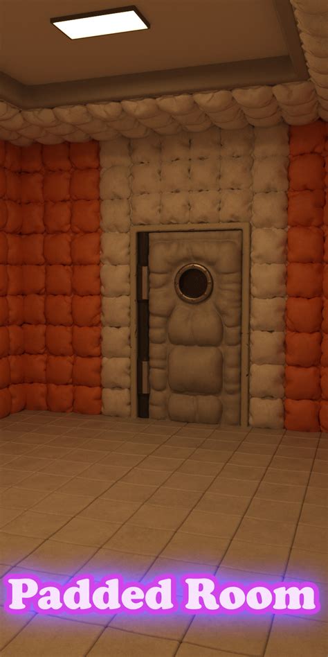 Padded Room Request