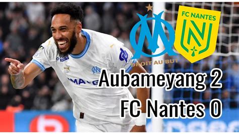 DEBRIEF OM 2 0 FC NANTES AUBAMEYANG PORTE L OM Analyse Tactique