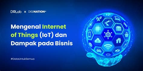 Mengenal Internet Of Things Iot Dampak Pada Bisnis