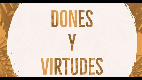 Dones Y Virtudes Youtube