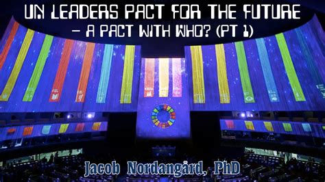 UN Leaders Pact for the Future: A Pact with Who (Pt1) – Jacob ...