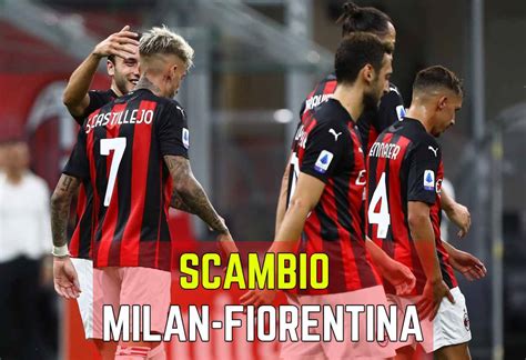 Calciomercato Milan Scambio Con La Fiorentina Ad Un Passo