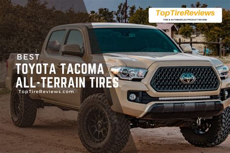 Best Toyota Tacoma All Terrain Tires In 2023 Reviewed Top Tire Reviews