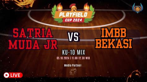 Playfield Cup 2024 Satria Muda JR Vs IMBB Bekasi KU 10 Mix YouTube