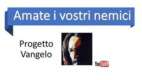 Amate I Vostri Nemici Youtube